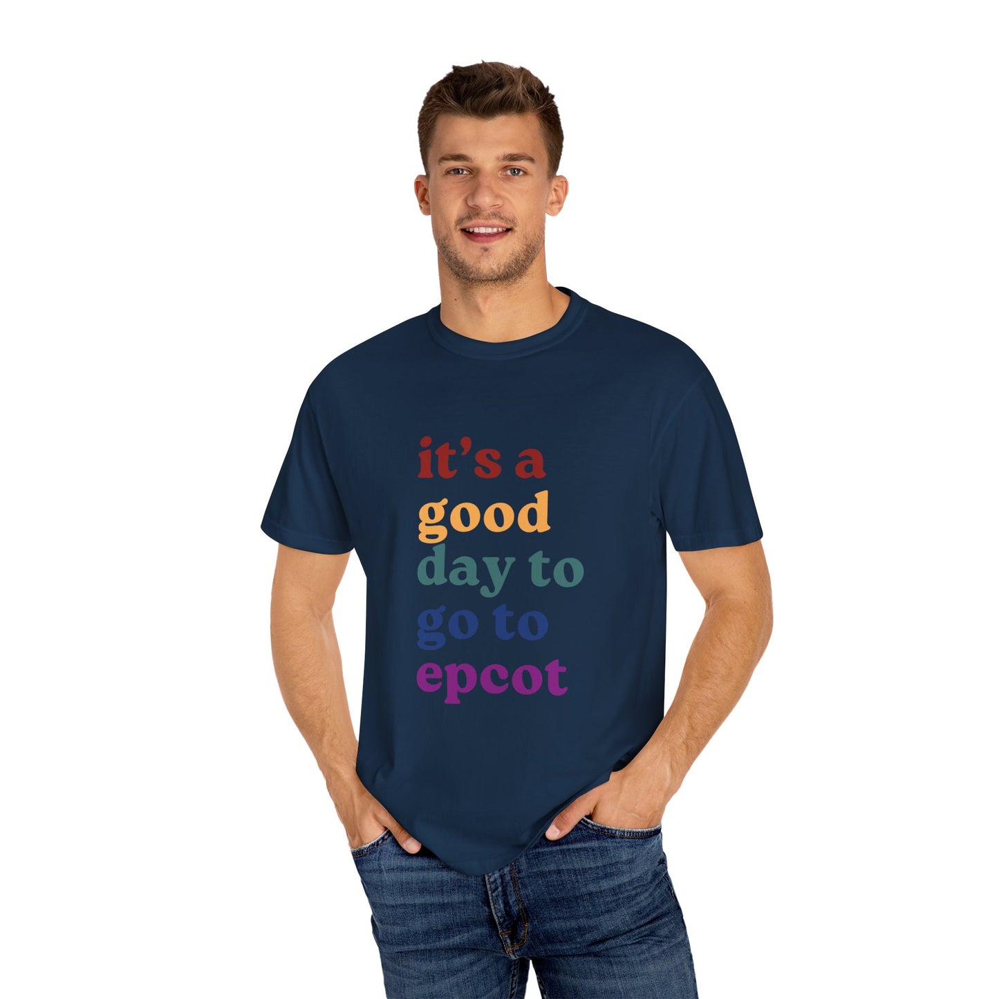A Good Day To Go To Epcot Comfort Colors Tee