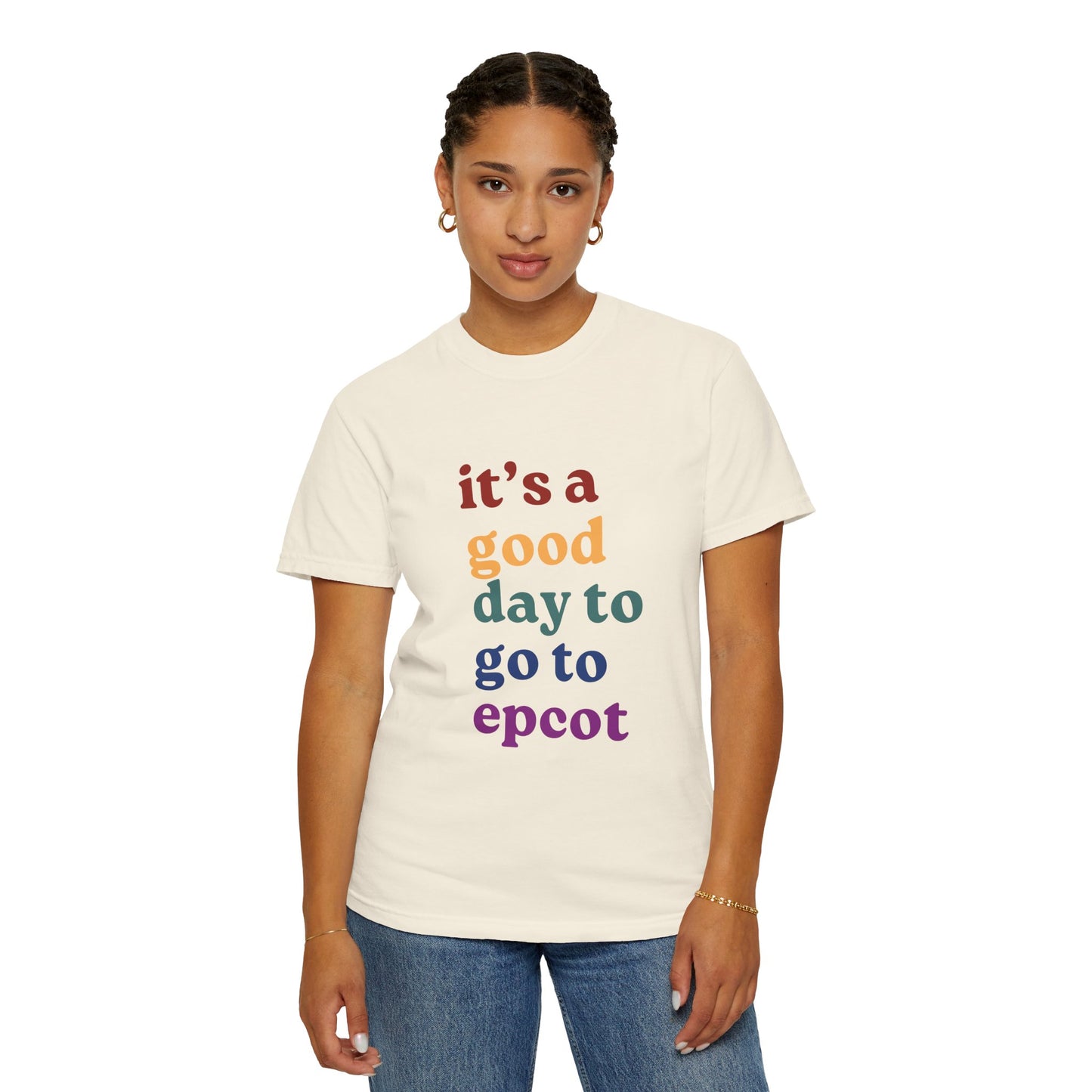 A Good Day To Go To Epcot Comfort Colors Tee