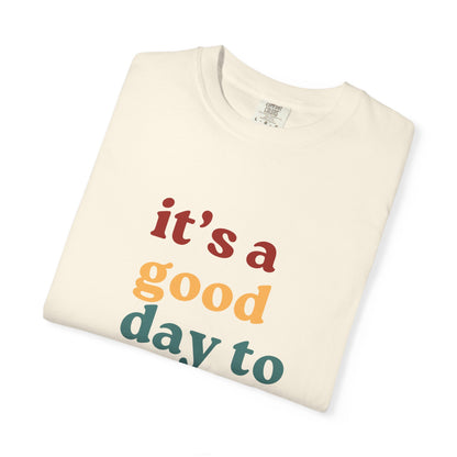 A Good Day To Go To Epcot Comfort Colors Tee